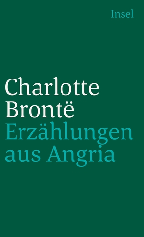 Erzählungen aus Angria von Brontë,  Charlotte, Drews,  Jörg, Walter,  Michael