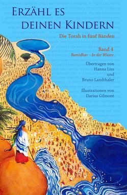 Erzähl es deinen Kindern-Die Torah in Fünf Bänden von Gilmont,  Darius, Landthaler,  Bruno, Liss,  Hanna