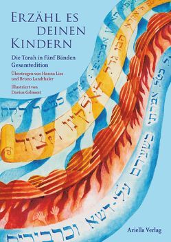 Erzähl es deinen Kindern – Die Torah in Fünf Bänden von Gilmont,  Darius, Landthaler,  Bruno, Liss,  Hanna