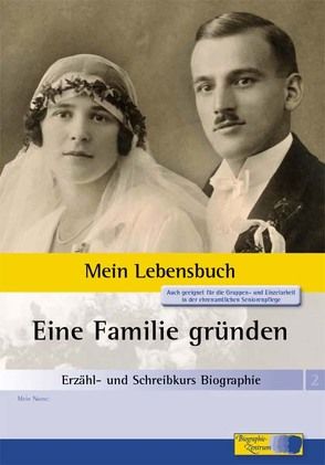 Erzähl- und Schreibkurs Biographie – Mein Lebensbuch von Mäckler,  Andreas