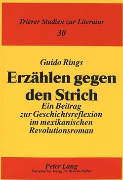 Erzählen gegen den Strich von Rings,  Guido