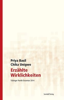 Erzählte Wirklichkeiten von Basil,  Priya, Kimmich,  Dorothee, Merkel,  Caroline, Ostrowicz,  Philipp Alexander, Unigwe,  Chika