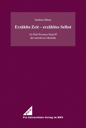 Erzählte Zeit – erzähltes Selbst von Bläser,  Stefanie