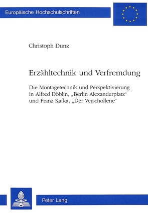Erzähltechnik und Verfremdung von Dunz,  Christoph