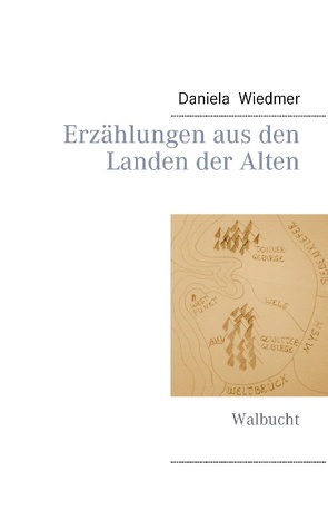 Erzählungen aus den Landen der Alten von Wiedmer,  Daniela