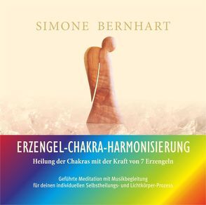 Erzengel-Chakra-Harmonisierung von Bernhart,  Simone, Schumacher,  Bernd, Sitas,  Lajos