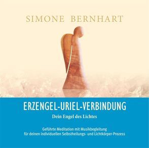 Erzengel-Uriel-Verbindung. Dein Engel des Lichtes von Bernhart,  Simone, Sitas,  Lajos