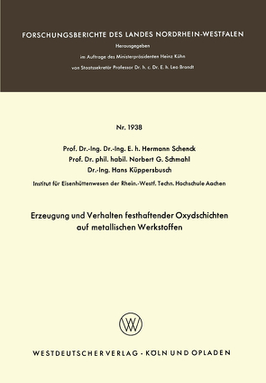 Erzeugung und Verhalten festhaftender Oxydschichten auf metallischen Werkstoffen von Schenck,  Hermann Rudolf