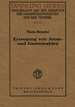 Erzeugung von Atom- und Ionenstrahlen von Bomke,  Hans
