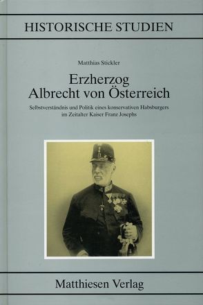 Erzherzog Albrecht von Österreich von Stickler,  Matthias