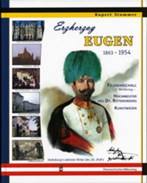 Erzherzog Eugen 1863-1954 von Stummer,  Rupert
