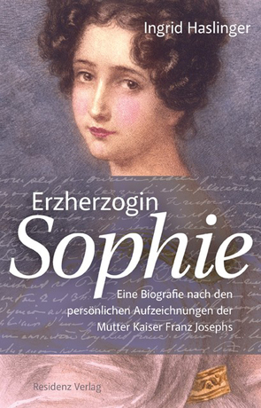 Erzherzogin Sophie von Haslinger,  Ingrid