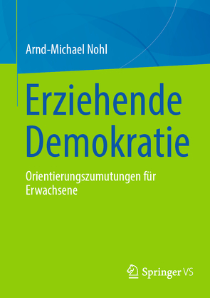 Erziehende Demokratie von Nohl,  Arnd-Michael