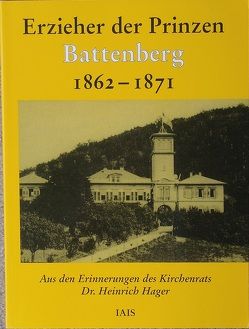 Erzieher der Prinzen Battenberg 1862-1871 von Heinz,  Karl Eckhart