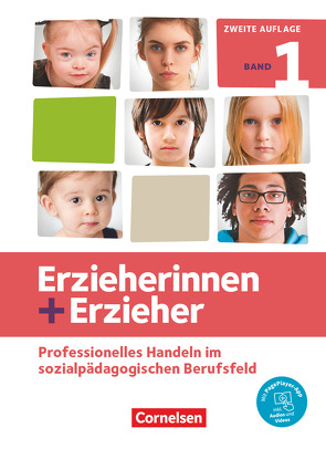 Erzieherinnen + Erzieher – Neubearbeitung – Band 1 von Albrecht,  Brit, Baum,  Susanne, Behrend,  Carola, Eggers,  Ute, Gartinger,  Silvia, Hauschildt,  Elke, Kröber,  Patricia, Rogge,  Julia, Ruff,  Amelie, Schulze,  Susan-Barbara, Wachsmuth,  Sascha, Wagner,  Fabian, Witzlau,  Claudia