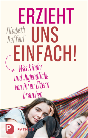 Erzieht uns einfach! von Raffauf,  Elisabeth