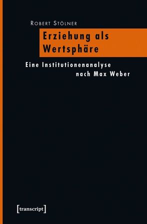 Erziehung als Wertsphäre von Stölner,  Robert