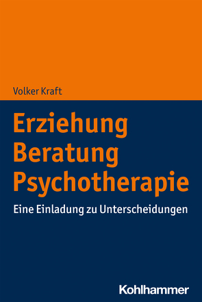 Erziehung – Beratung – Psychotherapie von Kraft,  Volker