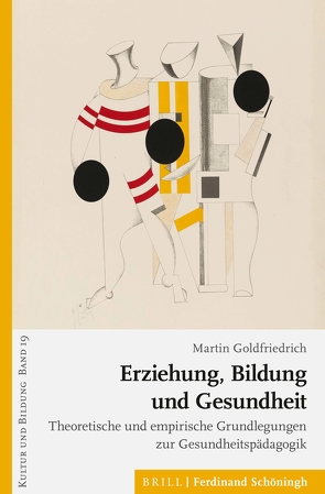 Erziehung, Bildung und Gesundheit von Goldfriedrich,  Martin, Koerrenz,  Ralf
