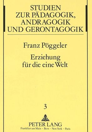 Erziehung für die eine Welt von Pöggeler,  Franz