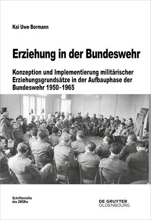 Erziehung in der Bundeswehr von Bormann,  Kai-Uwe