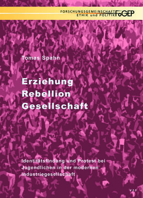 Erziehung – Rebellion – Gesellschaft von Spahn,  Tomas