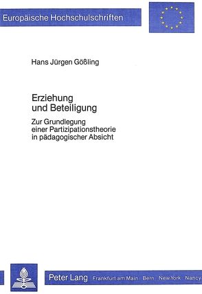 Erziehung und Beteiligung von Gössling,  Hans Jürgen