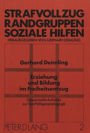 Erziehung und Bildung im Freiheitsentzug von Deimling,  Gerhard