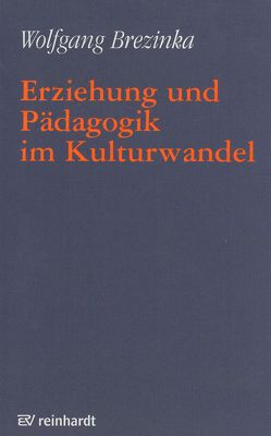 Erziehung und Pädagogik im Kulturwandel von Brezinka,  Wolfgang