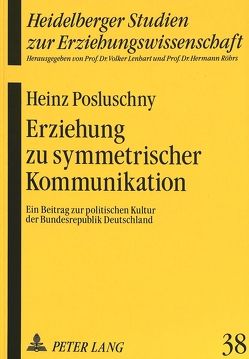 Erziehung zu symmetrischer Kommunikation von Posluschny,  Heinz