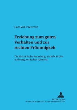 Erziehung zum guten Verhalten und zur rechten Frömmigkeit von Kieweler,  Hans Volker