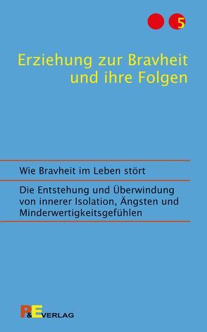 Erziehung zur Bravheit und ihre Folgen