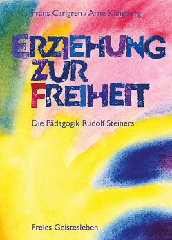 Erziehung zur Freiheit von Carlgren,  Frans, Klingborg,  Arne, Kniebe,  Georg, Leber,  Stefan