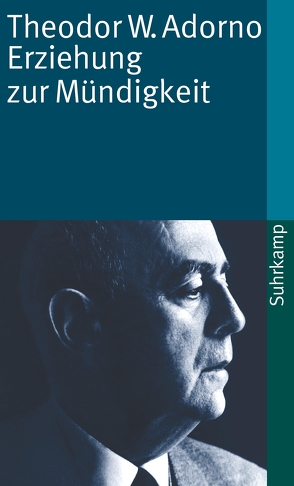 Erziehung zur Mündigkeit von Adorno,  Theodor W., Becker,  Hellmut, Kadelbach,  Gerd