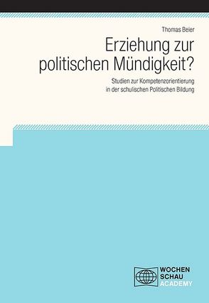 Erziehung zur politischen Mündigkeit? von Beier,  Thomas