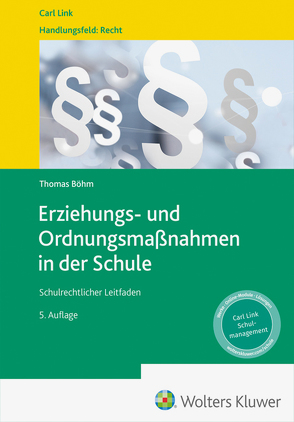 Erziehungs- und Ordnungsmaßnahmen in der Schule von Böhm,  Thomas