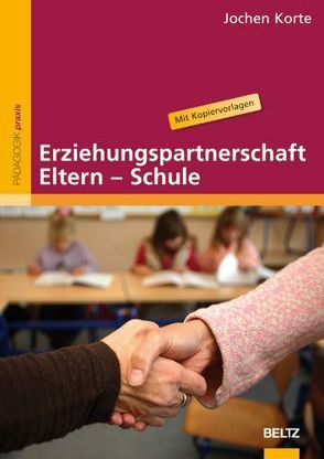 Erziehungspartnerschaft Eltern – Schule von Korte,  Jochen