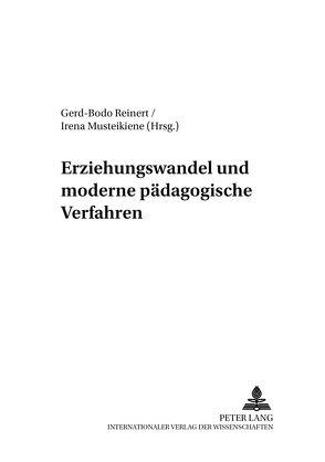 Erziehungswandel und moderne pädagogische Verfahren von Musteikiene,  Irena, Reinert,  Gerd-Bodo