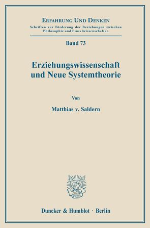 Erziehungswissenschaft und Neue Systemtheorie. von Saldern,  Matthias von
