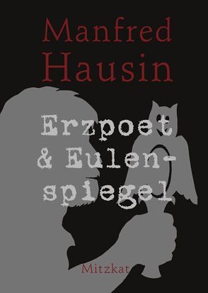 Erzpoet & Eulenspiegel von Hausin,  Manfred