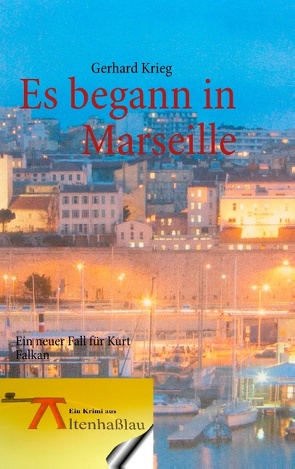 Es begann in Marseille von Krieg,  Gerhard