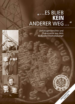 „…Es blieb kein anderer Weg…“ von Günther,  Obwegs, Sepp,  Mitterhofer