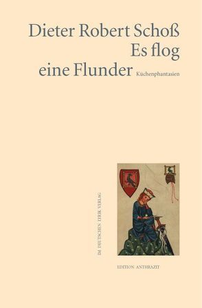 Es flog eine Flunder von Schoß,  Dieter Robert