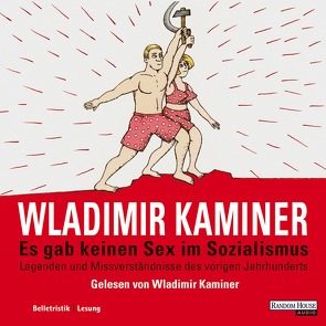 Es gab keinen Sex im Sozialismus von Kaminer,  Wladimir, Konstantinov,  Vitali P.
