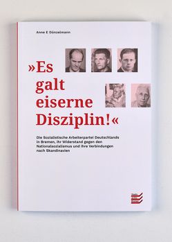 „Es galt eiserne Disziplin“ von Dünzelmann,  Anne E