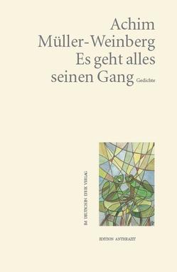 Es geht alles seinen Gang von Müller-Weinberg,  Achim