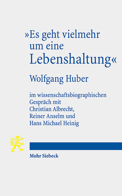 „Es geht vielmehr um eine Lebenshaltung“ von Albrecht,  Christian, Anselm,  Reiner, Heinig,  Hans Michael, Huber,  Wolfgang