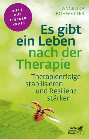 Es gibt ein Leben nach der Therapie (Fachratgeber Klett-Cotta) von Rohwetter,  Angelika