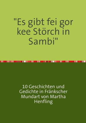 „Es gibt fei gor kee Störch in Sambi“ von Henfling,  Martha
