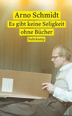 »Es gibt keine Seligkeit ohne Bücher« von Rauschenbach,  Bernd, Schmidt,  Arno